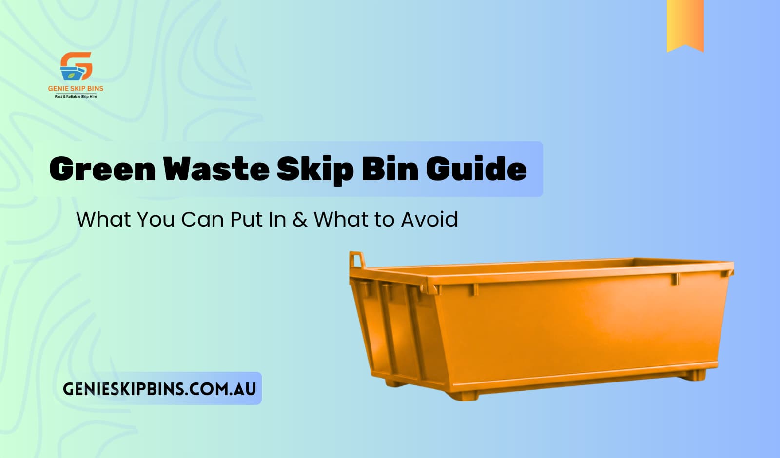 Green Waste Skip Bin Guide: What You Can Put & What You Can't